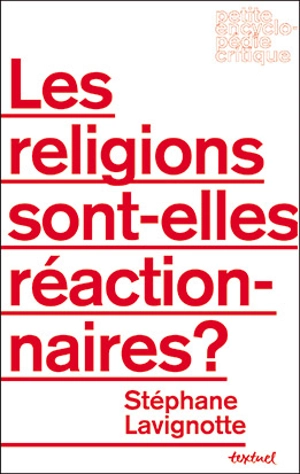 Les religions sont-elles réactionnaires ? - Stéphane Lavignotte