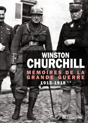 Mémoires de la Grande Guerre. Vol. 2. 1915-1918 - Winston Churchill