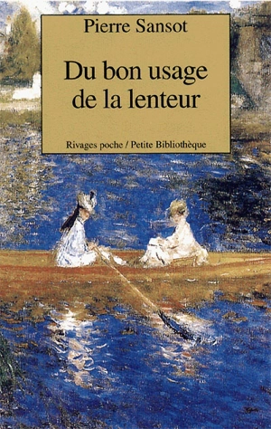 Du bon usage de la lenteur - Pierre Sansot