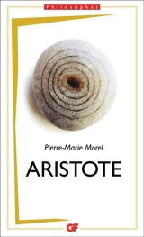 Aristote : une philosophie de l'activité - Pierre-Marie Morel