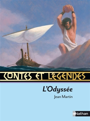 Contes et légendes de l'Odyssée - Jean Martin