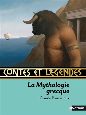 La mythologie grecque - Claude Pouzadoux