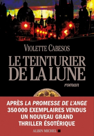 Le teinturier de la lune - Violette Cabesos