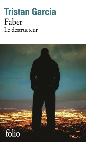 Faber le destructeur - Tristan Garcia