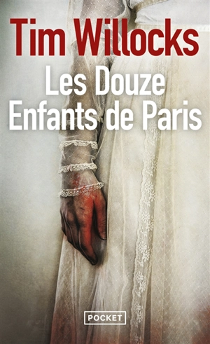 Les douze enfants de Paris - Tim Willocks