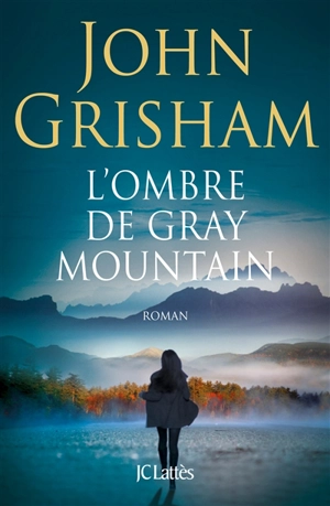 L'ombre de Gray Mountain - John Grisham