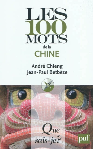 Les 100 mots de la Chine - André Chieng