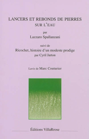 Lancers et rebonds de pierres sur l'eau. Ricochet, histoire d'un modeste prodige - Lazzaro Spallanzani