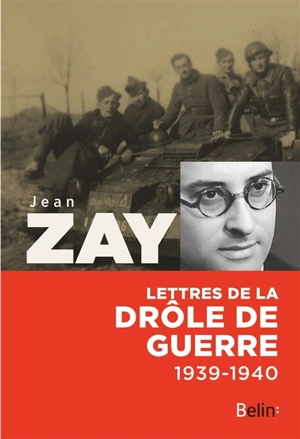 Lettres de la drôle de guerre : 1939-1940 - Jean Zay