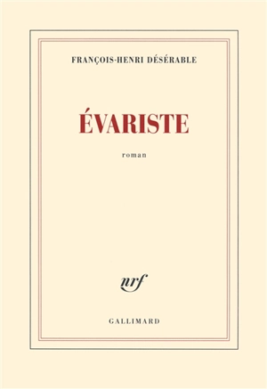 Evariste - François-Henri Désérable