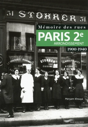 Paris 2e arrondissement : 1900-1940 - Meryam Khouya