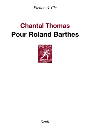 Pour Roland Barthes - Chantal Thomas