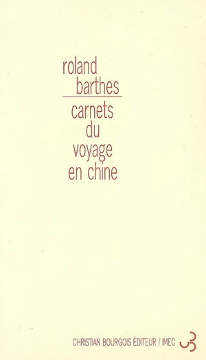 Carnets du voyage en Chine - Roland Barthes