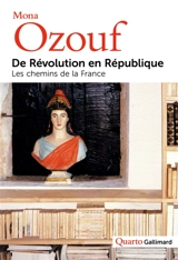 De Révolution en République : les chemins de la France - Mona Ozouf