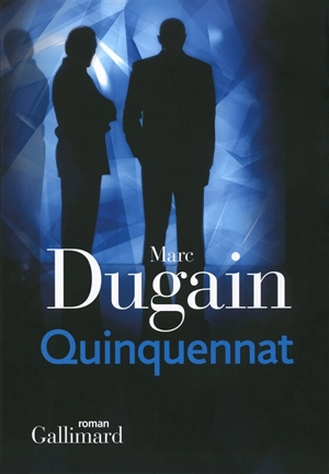 Trilogie de L'emprise. Vol. 2. Quinquennat - Marc Dugain