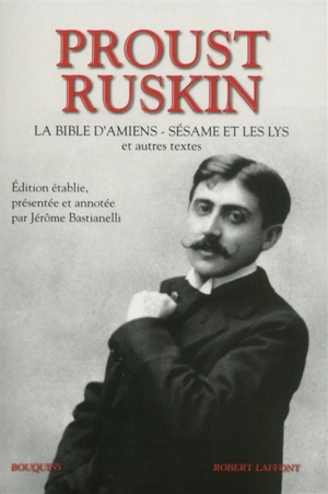 La Bible d'Amiens. Sésame et les lys : et autres textes - Marcel Proust