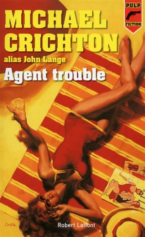 Agent trouble - Michael Crichton