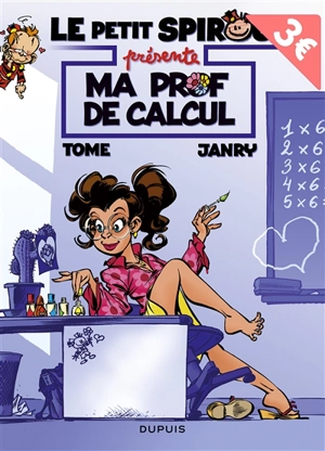 Le petit Spirou présente. Vol. 3. Ma prof de calcul - Tome