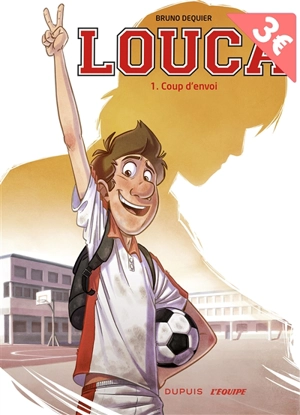 Louca. Vol. 1. Coup d'envoi - Bruno Dequier