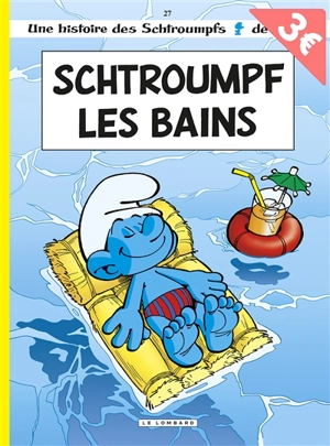 Une histoire des Schtroumpfs. Vol. 27. Schtroumpf-les-Bains - Thierry Culliford