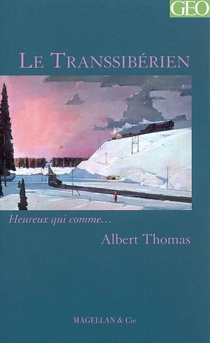 Le Transsibérien : récit - Albert Thomas