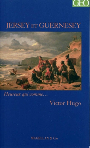 Jersey et Guernesey : récit - Victor Hugo