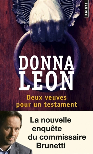 Une enquête du commissaire Brunetti. Deux veuves pour un testament - Donna Leon