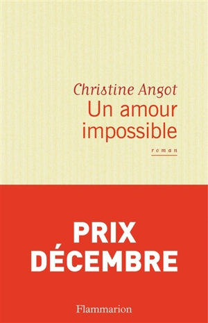 Un amour impossible - Christine Angot