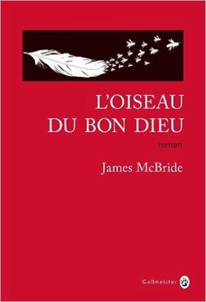 L'oiseau du bon dieu - James McBride