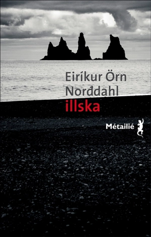 Illska, le mal - Eirikur Orn Norddahl