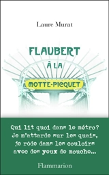 Flaubert à La Motte-Picquet - Laure Murat