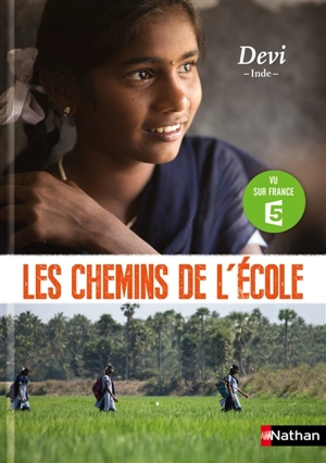 Les chemins de l'école. Devi : Inde - Myriam Dahman