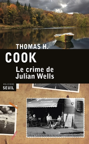 Le crime de Julian Wells - Thomas H. Cook