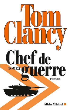 Chef de guerre. Vol. 2 - Tom Clancy