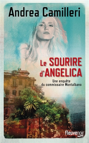 Une enquête du commissaire Montalbano. Le sourire d'Angelica - Andrea Camilleri