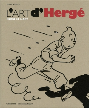 L'art d'Hergé : Hergé et l'art - Pierre Sterckx
