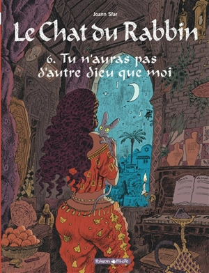 Le chat du rabbin. Vol. 6. Tu n'auras pas d'autre dieu que moi - Joann Sfar