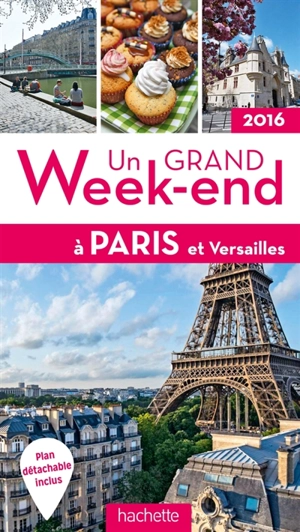 Un grand week-end à Paris et Versailles : 2016 - Catherine Synave