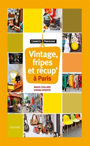 Vintage, fripe et récup' à Paris - Maud Simon