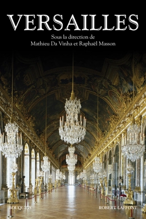 Versailles : histoire, dictionnaire et anthologie