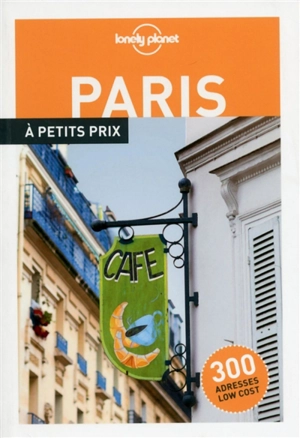 Paris à petits prix : 300 adresses low cost - Aurélie Blondel