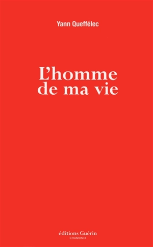 L'homme de ma vie - Yann Queffélec