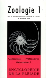 Zoologie. Vol. 1. Généralités, Protozoaires, Métazoaires I