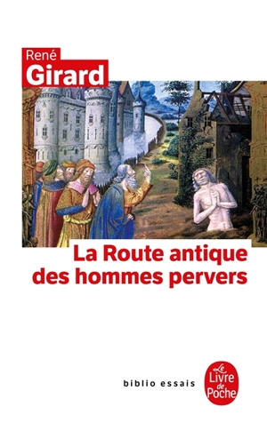 La route antique des hommes pervers - René Girard