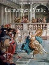 La musique à Venise : de Monteverdi à Vivaldi - Olivier Lexa