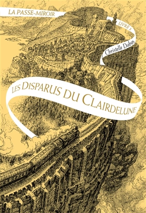 La passe-miroir. Vol. 2. Les disparus du Clairdelune - Christelle Dabos