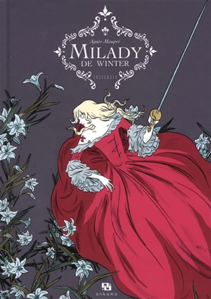 Milady de Winter : intégrale - Agnès Maupré
