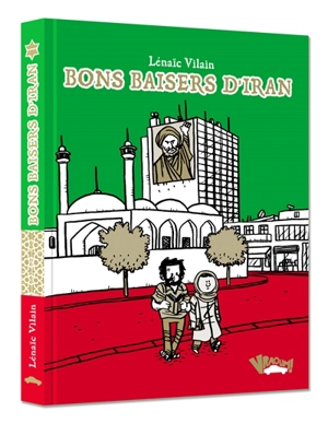 Bons baisers d'Iran - Lénaïc Vilain