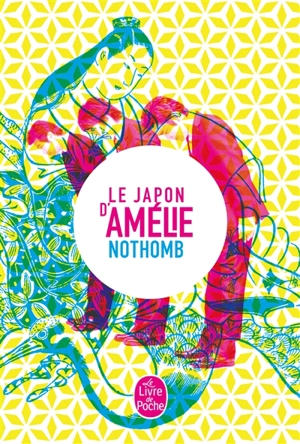 Le Japon d'Amélie Nothomb - Amélie Nothomb