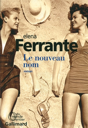 L'amie prodigieuse. Vol. 2. Le nouveau nom - Elena Ferrante